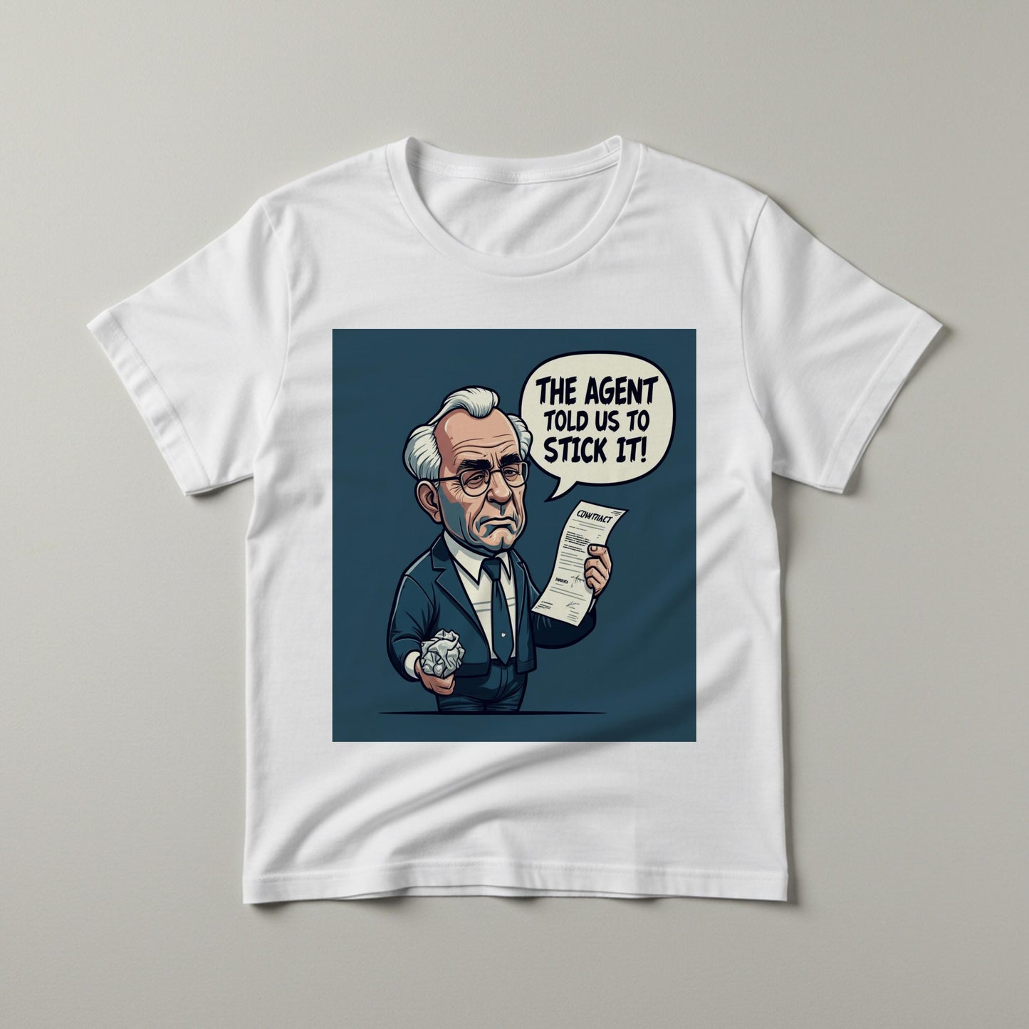 Unisex Garment-Dyed Agent Told Us To Stick It T-Shirt | Funny Business Humor Corporate Satire Office Gift for Lawyers & Entrepreneurs