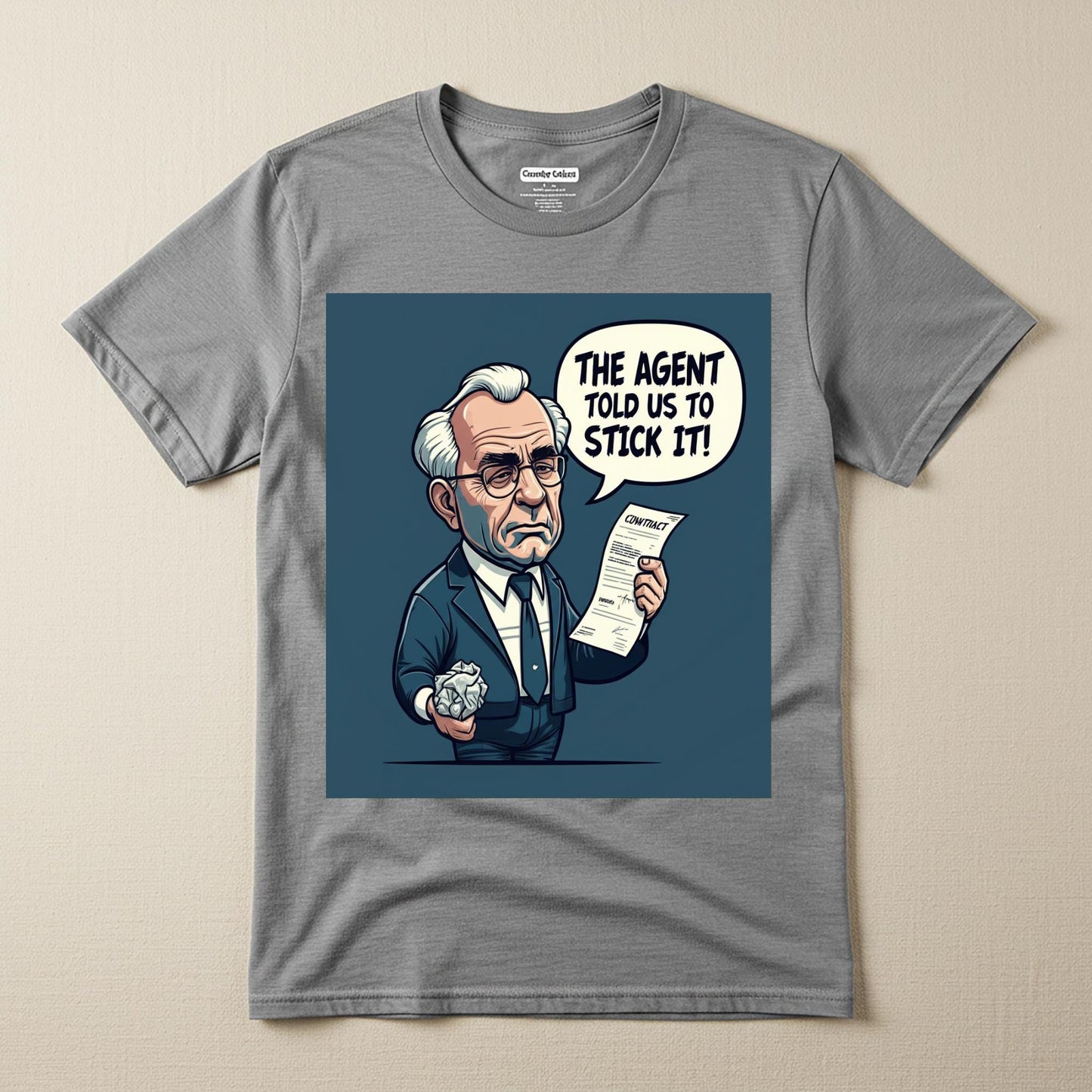 Unisex Garment-Dyed Agent Told Us To Stick It T-Shirt | Funny Business Humor Corporate Satire Office Gift for Lawyers & Entrepreneurs