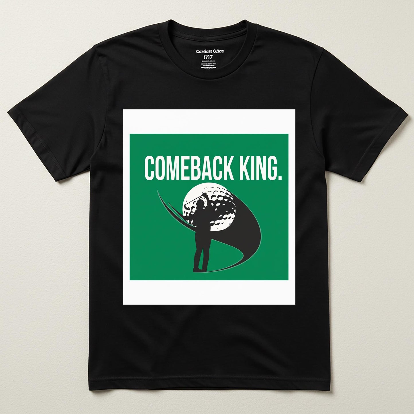 Comeback King Golf Shirt | Motivational Golfer Tee | Inspirational Sports Apparel | Garment-Dyed Unisex T-Shirt | Victory Resilience Gift