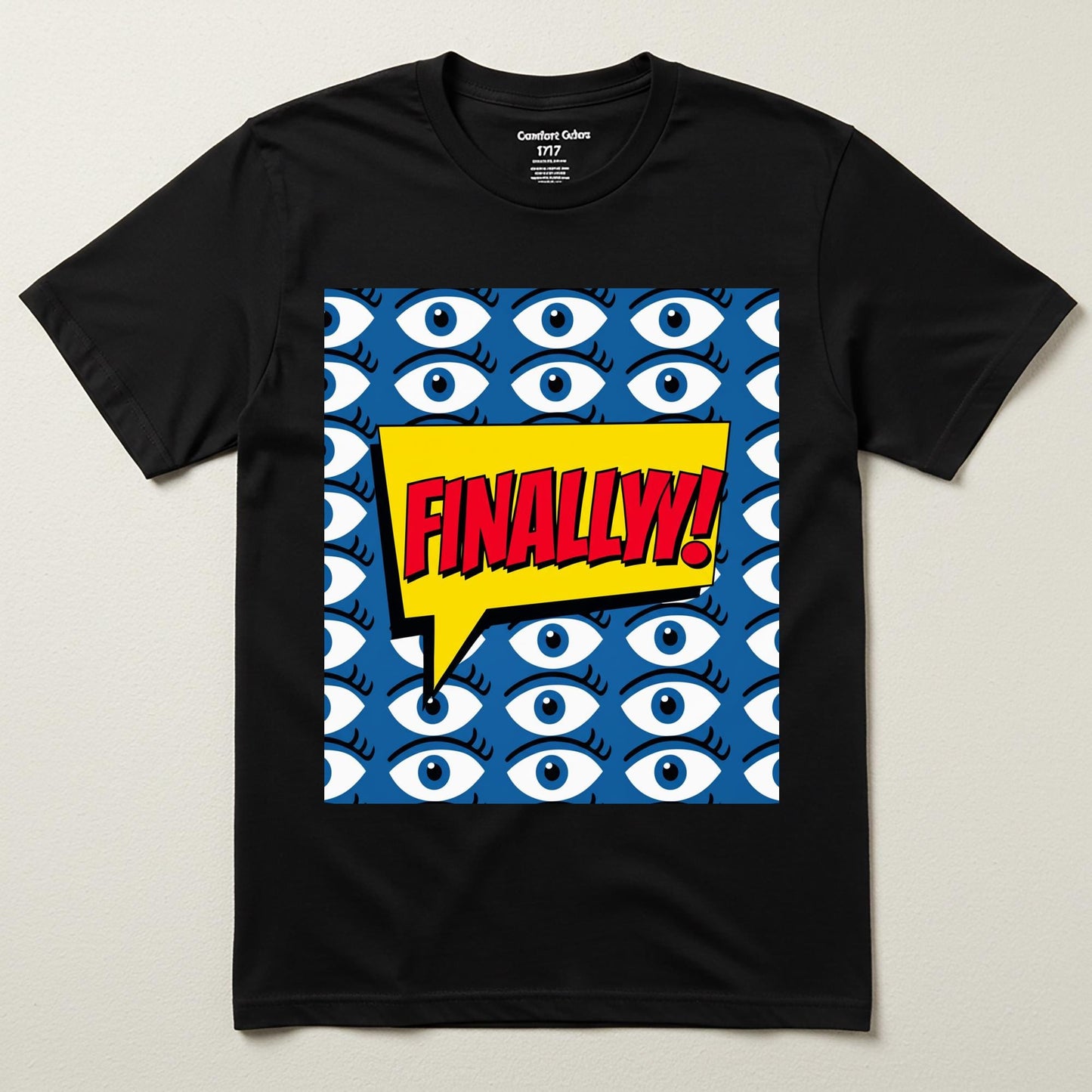 Finally Pop Art T-Shirt | Comic Book Style Graphic Tee | Statement Unisex Garment-Dyed Shirt | Funny Relief Celebration Apparel Gift