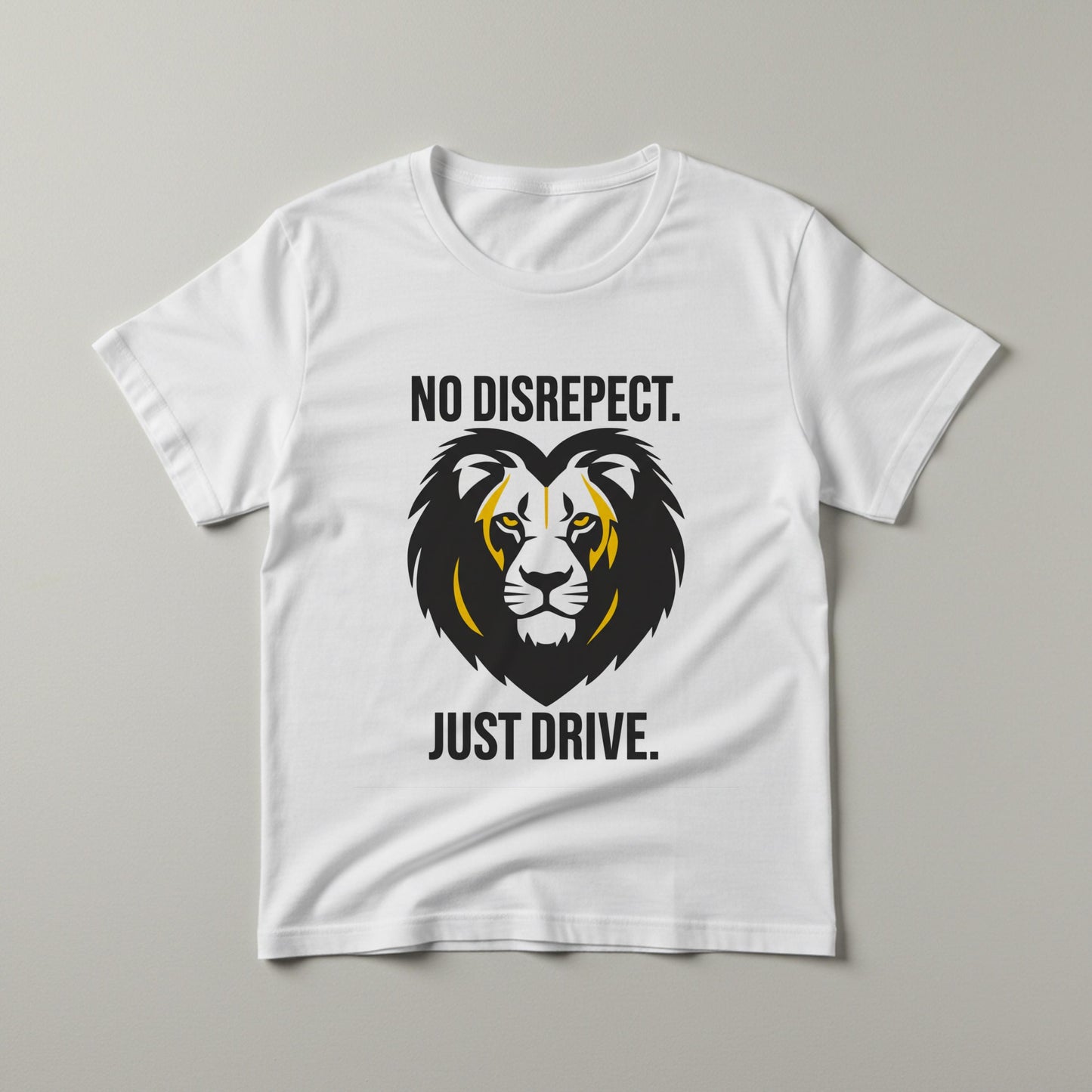 Unisex Garment-Dyed T-shirt with Bold Lion Graphic | No Disrespect Just Drive Motivational Tee | Strength & Ambition Urban Style Apparel