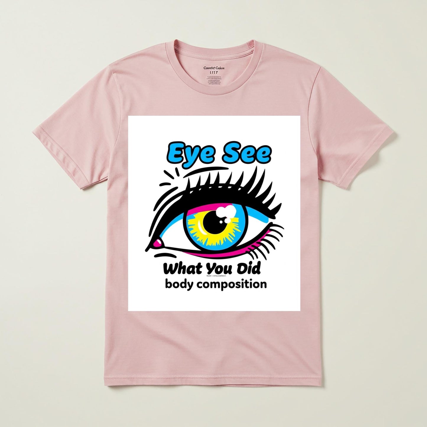 Unisex Pop Art Eye Graphic Tee | CMYK Color Funny Statement Shirt | Cheeky "Eye See What You Did" Design | Vibrant Expressive Apparel Gift