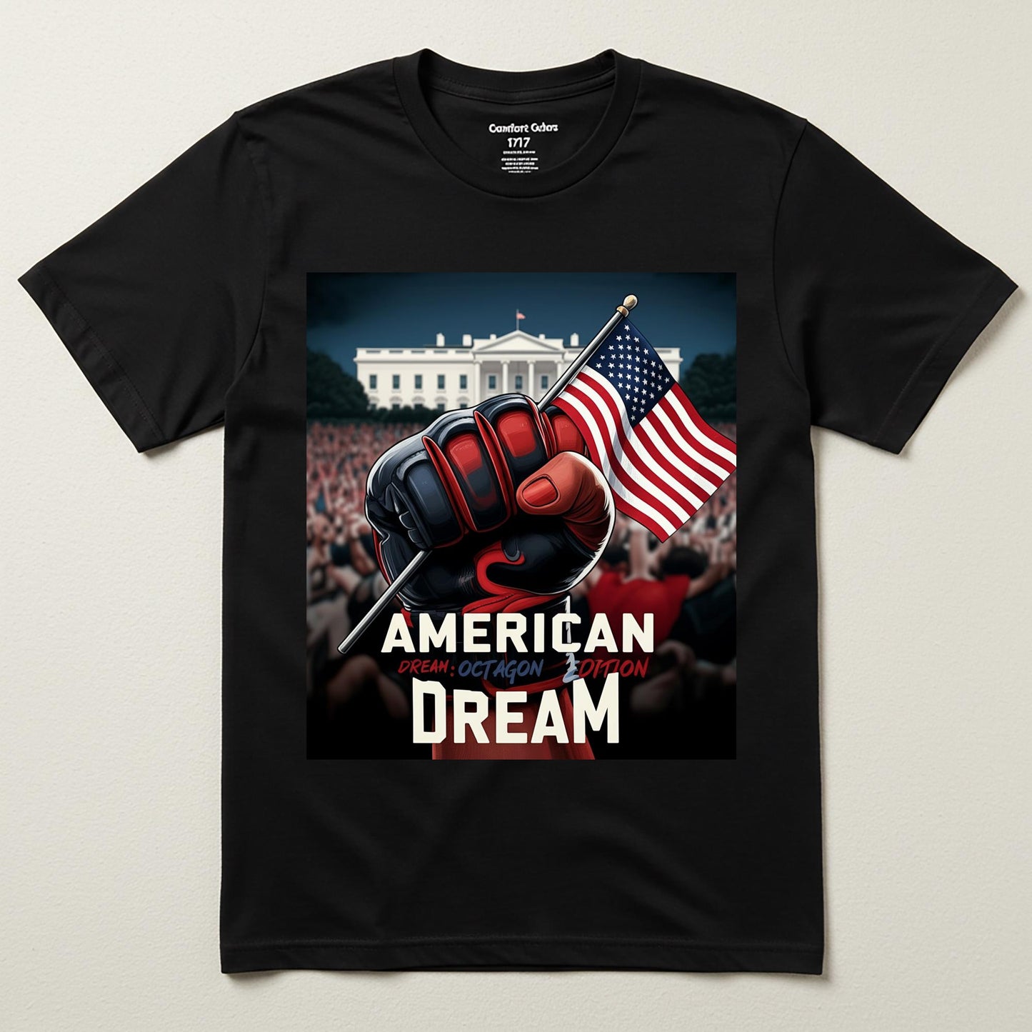 American Dream Octagon Edition T-Shirt | Patriotic USA Flag Fist Design | Political Statement Tee | MMA Fan Tee | National Pride Gift