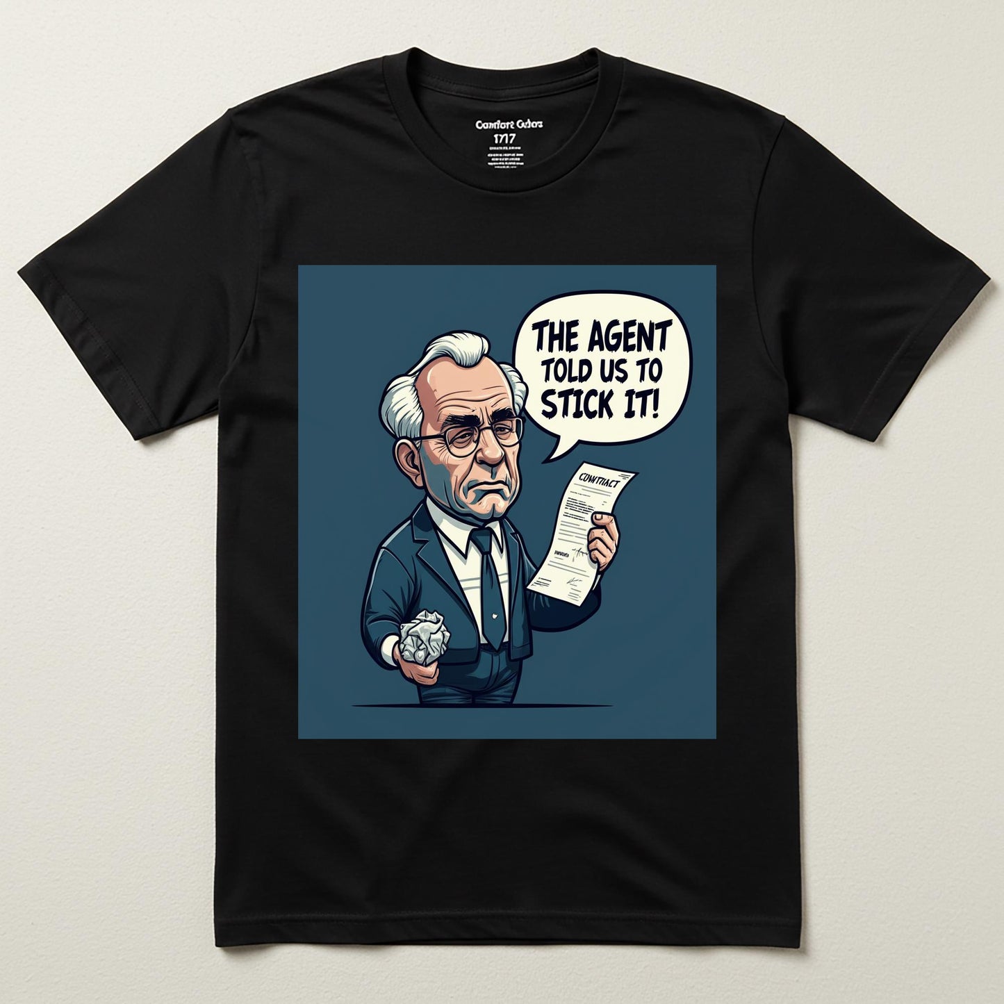 Unisex Garment-Dyed Agent Told Us To Stick It T-Shirt | Funny Business Humor Corporate Satire Office Gift for Lawyers & Entrepreneurs