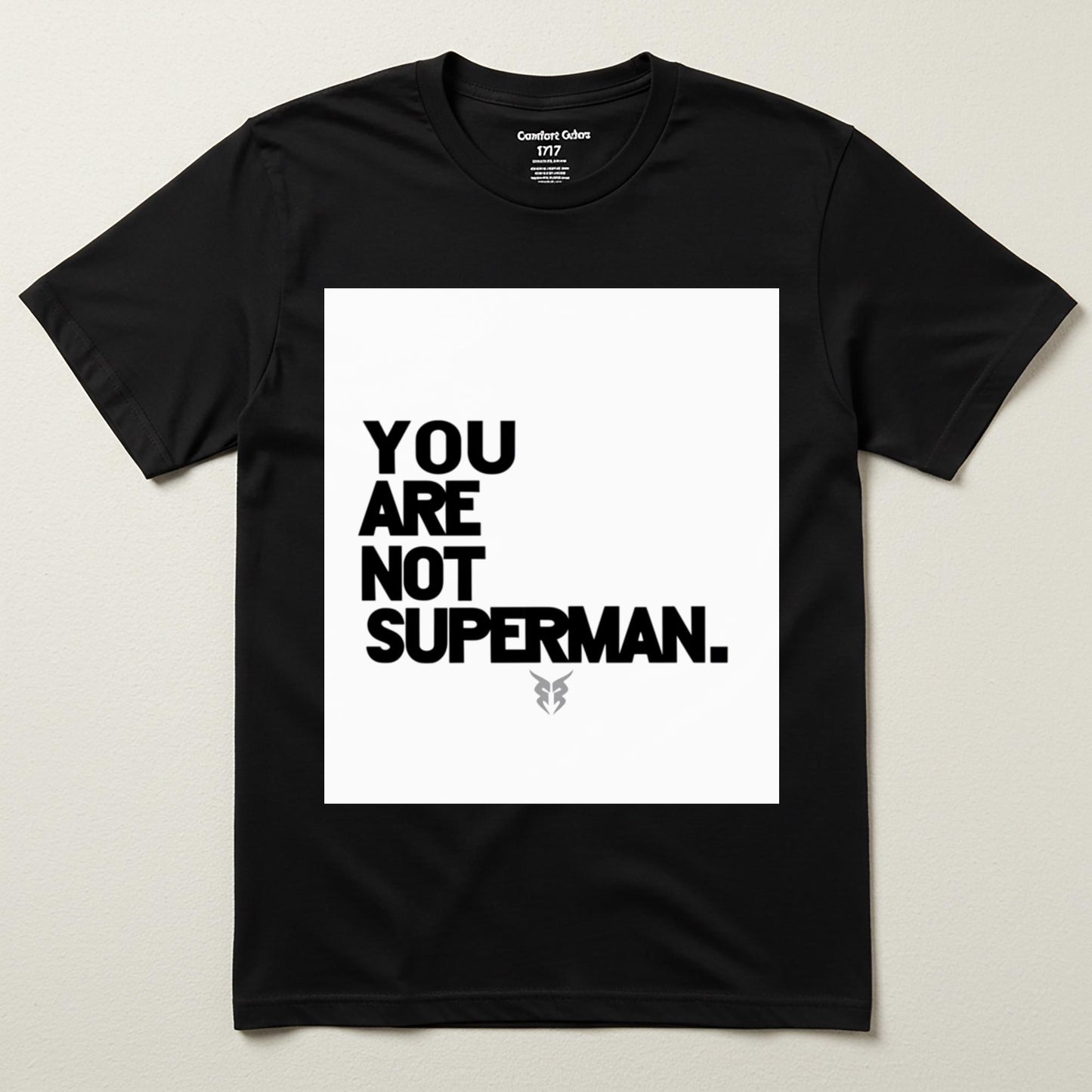 Unisex Not Superman T-Shirt | Self-Care Mental Health Tee | Realistic Expectations Anti-Perfectionism Statement Shirt | Humility Gift