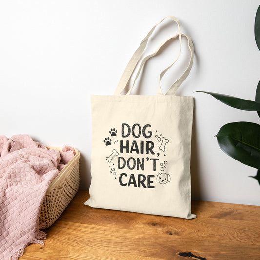 Dog Hair Don't Care Tote Bag - Funny Pet Lover Canvas Bag for Everyday Use
