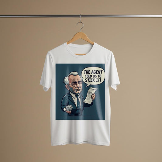 Unisex Garment-Dyed Agent Told Us To Stick It T-Shirt | Funny Business Humor Corporate Satire Office Gift for Lawyers & Entrepreneurs