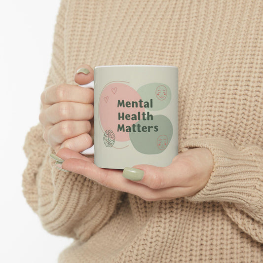 Mental Health Matters Mug - Inspirational Self-Care Coffee Cup for Morning Motivation