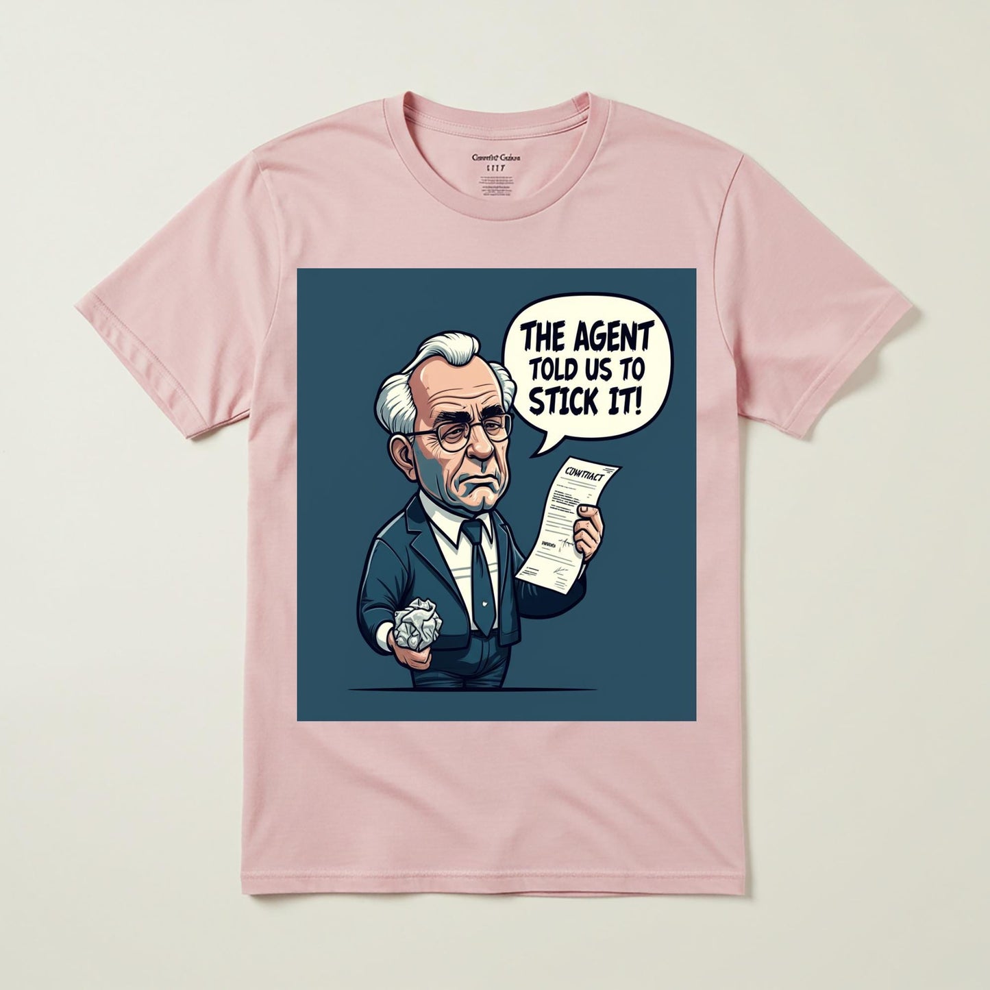 Unisex Garment-Dyed Agent Told Us To Stick It T-Shirt | Funny Business Humor Corporate Satire Office Gift for Lawyers & Entrepreneurs
