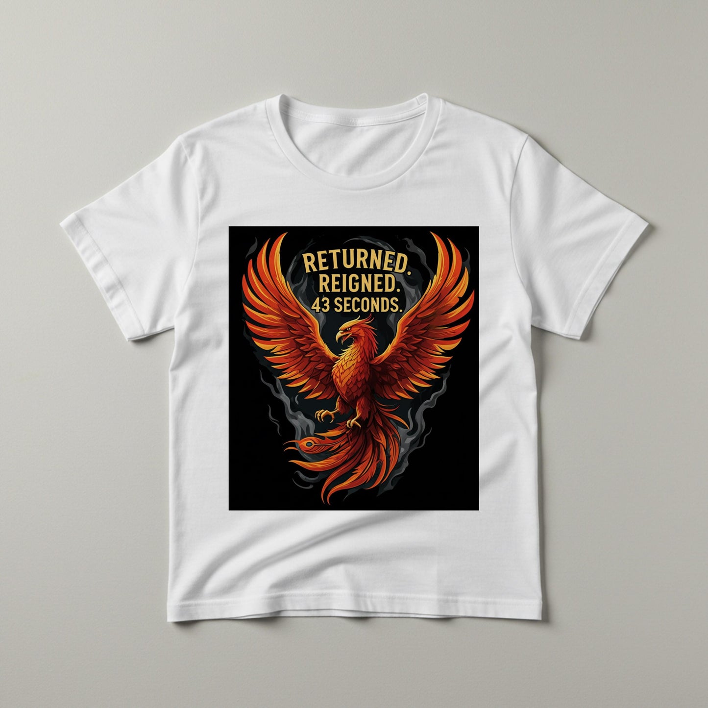 Unisex Garment-Dyed Phoenix T-Shirt with Ironic 'Returned. Reigned. 43 Seconds.' Humor | Mythical Creature Fantasy Art Apparel Gift