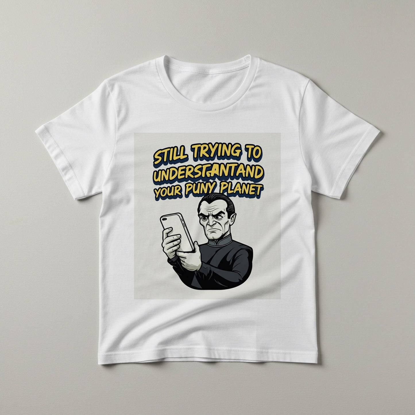 Still Trying To Understand Your Puny Planet Alien T-Shirt | Funny Sci-Fi Humor Tee | Retro Comic Style Unisex Garment-Dyed Shirt Gift