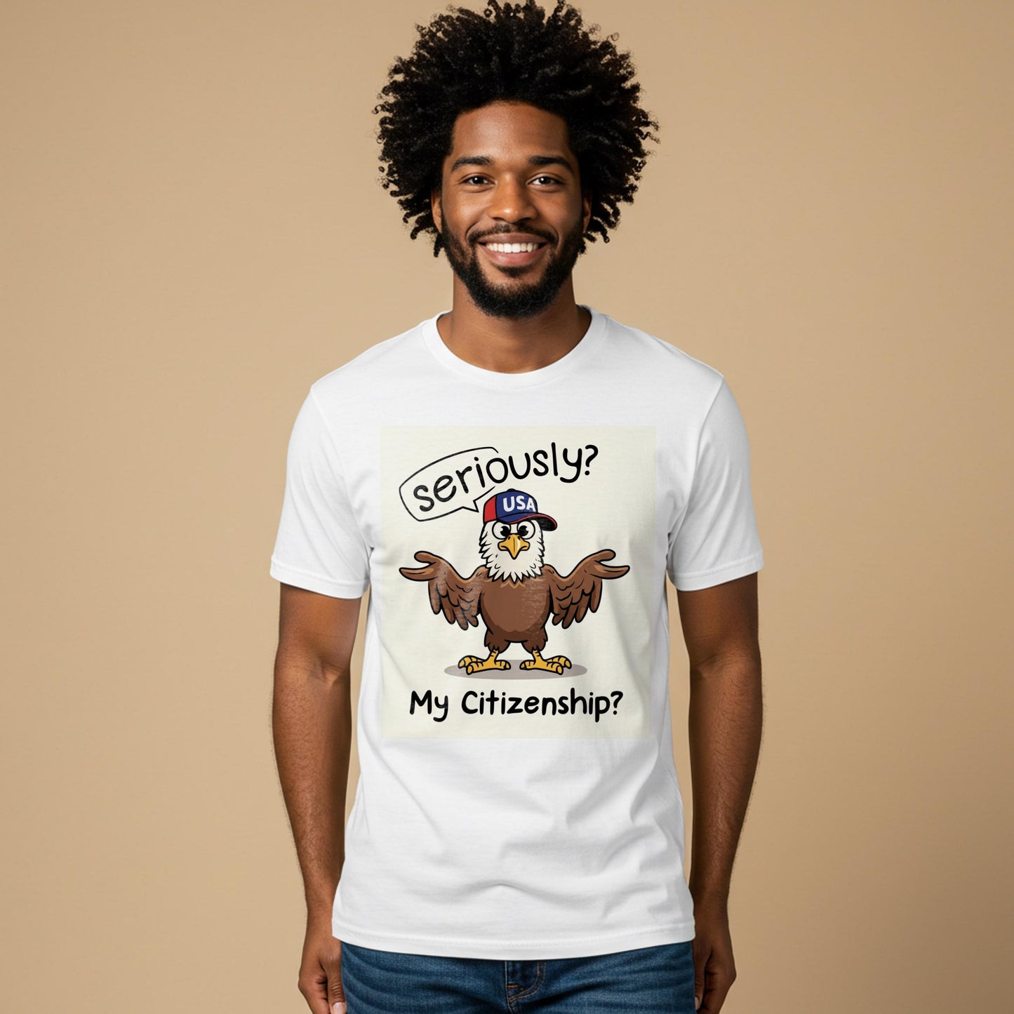 Seriously My Citizenship Funny Eagle Shirt | Political Humor Garment Dyed Unisex Tee | Satirical American Identity Graphic Apparel Gift