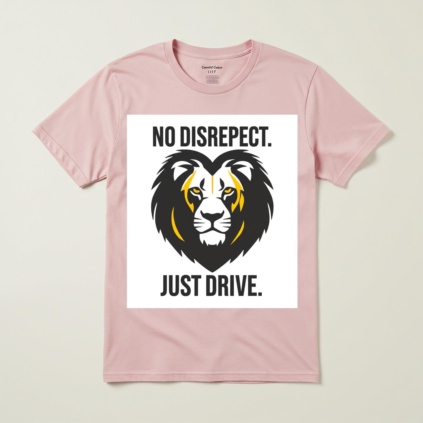 Unisex Garment-Dyed T-shirt with Bold Lion Graphic | No Disrespect Just Drive Motivational Tee | Strength & Ambition Urban Style Apparel